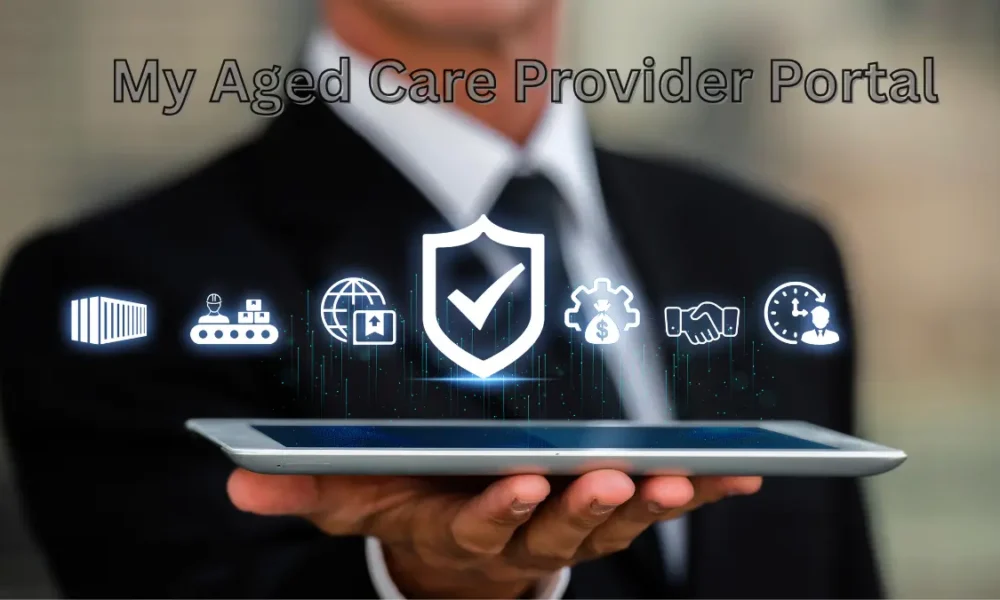 My Aged Care Provider Portal