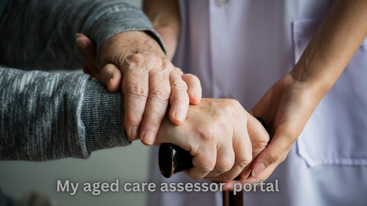 My Aged Care Assessor Portal