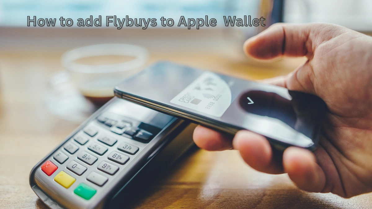 add Flybuys to Apple Wallet